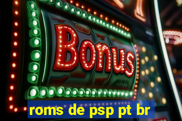 roms de psp pt br